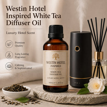 Luxury Hotel White Tea Diffuser Oil – Inspired by Westin Hotel